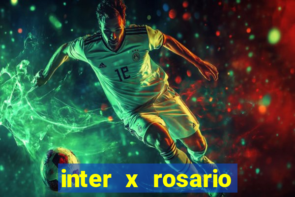 inter x rosario central onde assistir